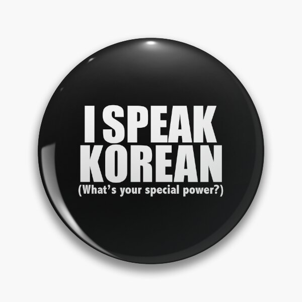 Item preview, I SPEAK KOREAN What’s your special power Korea designed and sold by losttribe.