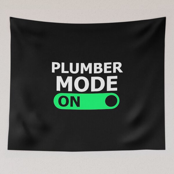 Item preview, PLUMBER MODE ON designed and sold by cofera.