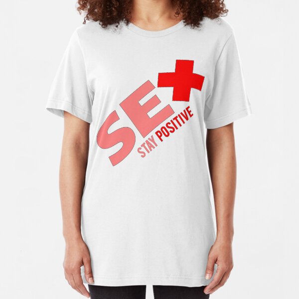 Sex + Stay Positive Slim Fit T-Shirt