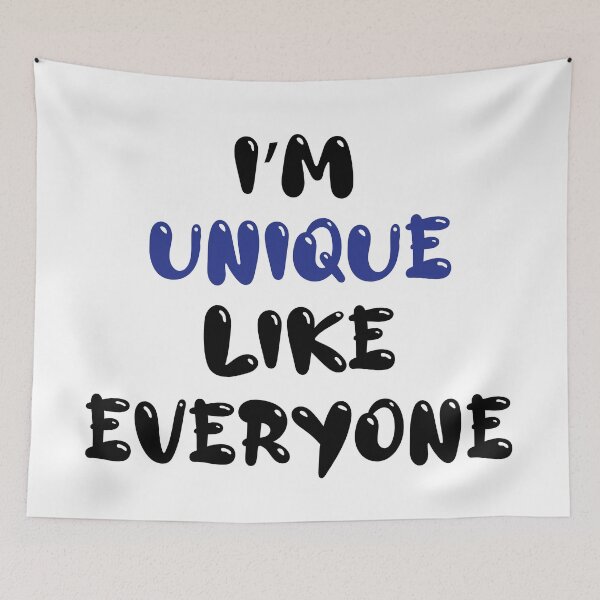 Item preview, I'm Unique Like Everyone! designed and sold by chanzds.