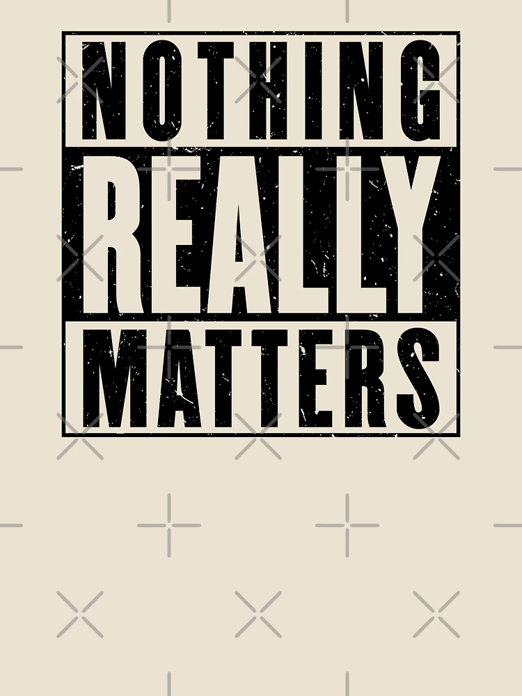Thumbnail 4 of 4, Relaxed T-Shirt, Nothing Really Matters [Roufxis-Rb] designed and sold by RoufXis.