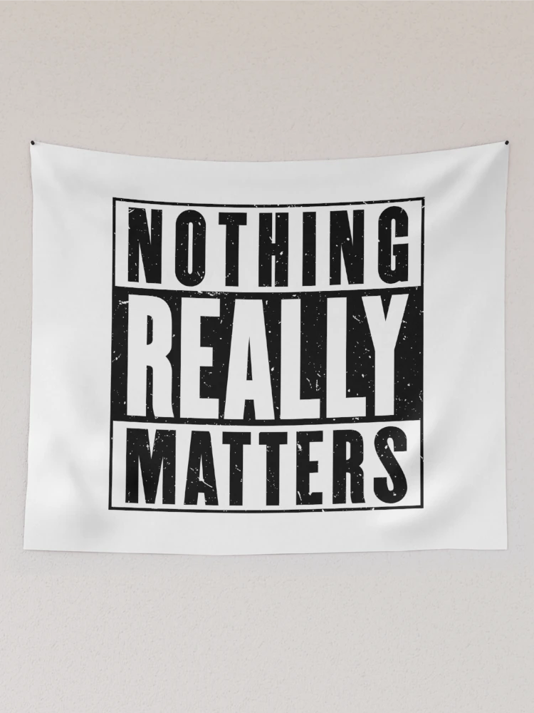 Thumbnail 2 of 3, Tapestry, Nothing Really Matters [Roufxis-Rb] designed and sold by RoufXis.