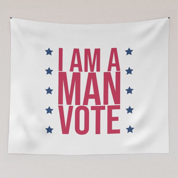 Item preview, I am a man vote #1 designed and sold by htmxrxs.