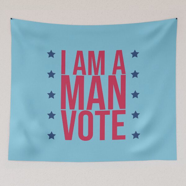 Item preview, I am a man vote #2 designed and sold by htmxrxs.