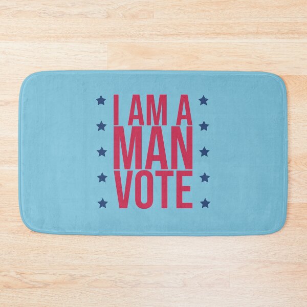 Item preview, I am a man vote #3 designed and sold by htmxrxs.