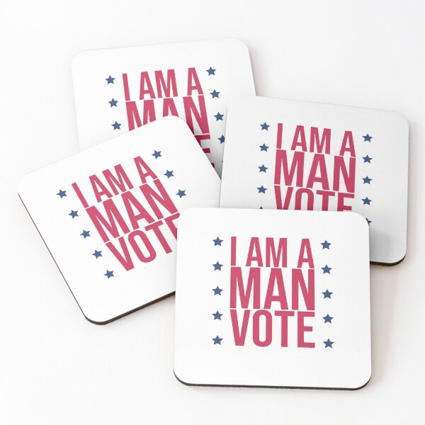Item preview, I am a man vote #4 designed and sold by htmxrxs.