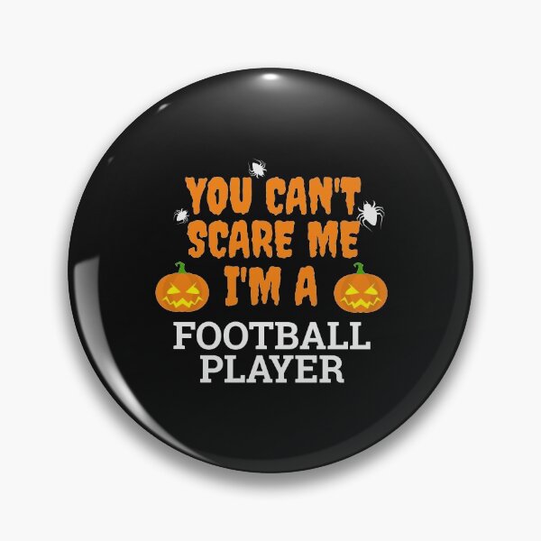 Item preview, Can't scare me I'm a  football  player Halloween designed and sold by losttribe.