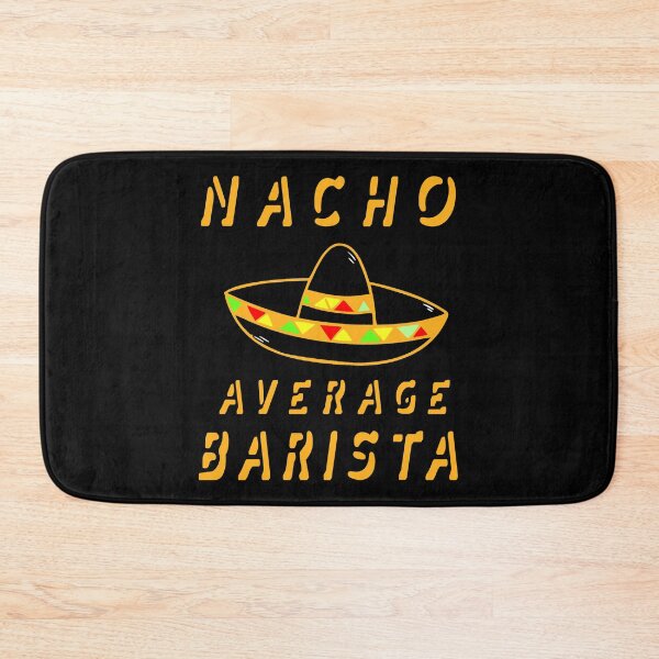 Item preview, Nacho Average Barista - Coffee Shop Design designed and sold by KoolMoDee.