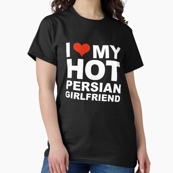 Item preview, I Love my hot Persian Girlfriend Valentine's Day Iran designed and sold by losttribe.