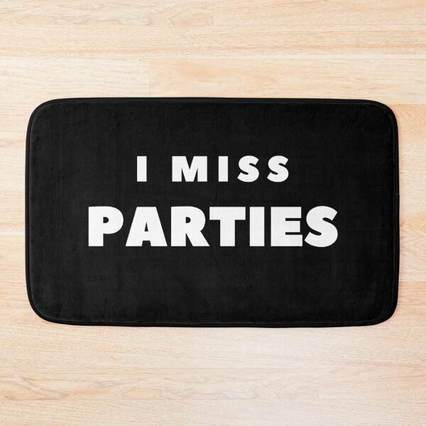 Item preview, I Miss PARTIES designed and sold by FabSpark.