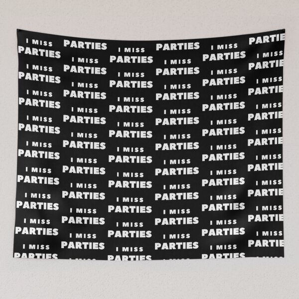 Item preview, I Miss PARTIES designed and sold by FabSpark.