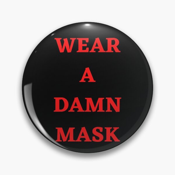Item preview, Wear a Damn Mask! designed and sold by Zachary Hadley.