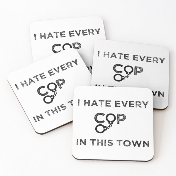 Item preview, I Hate Every Cop In This Town designed and sold by Ms-Nach.