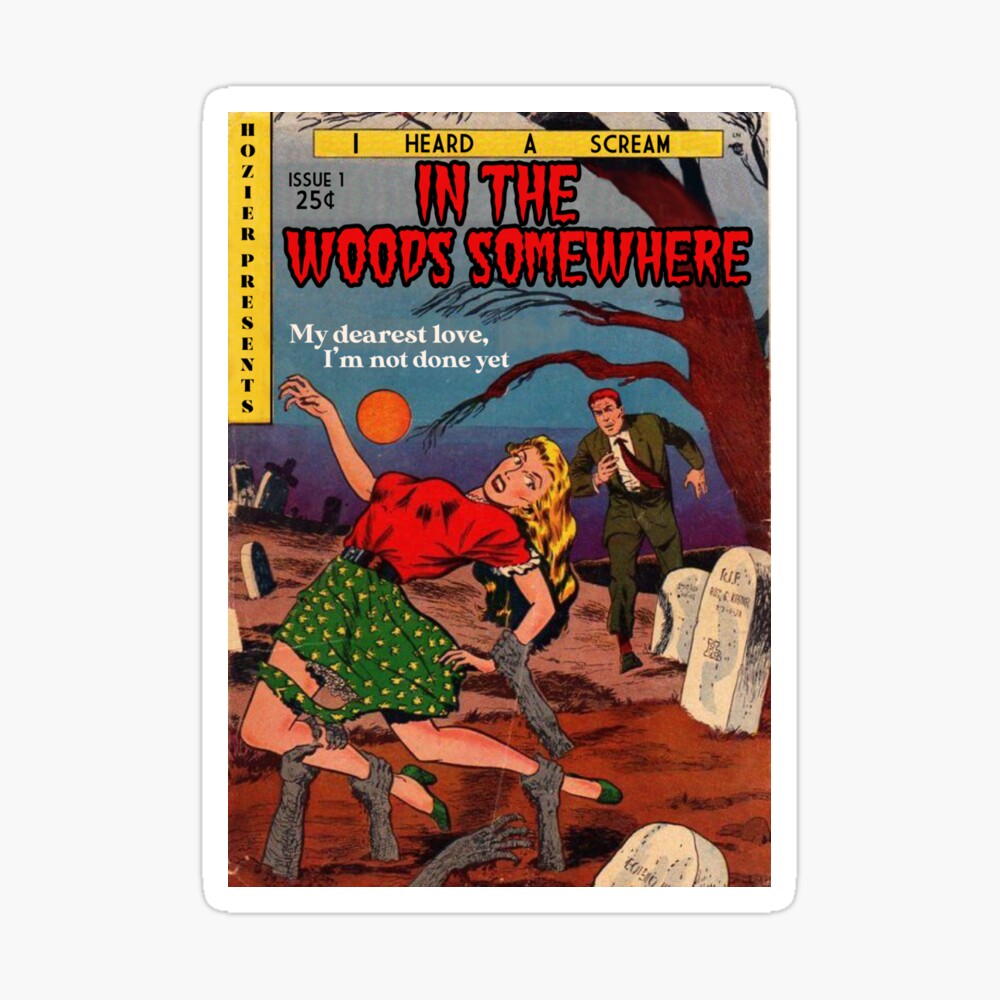 Poster In The Woods Somewhere Hozier Retro Comic De Marthaaaa13 Redbubble