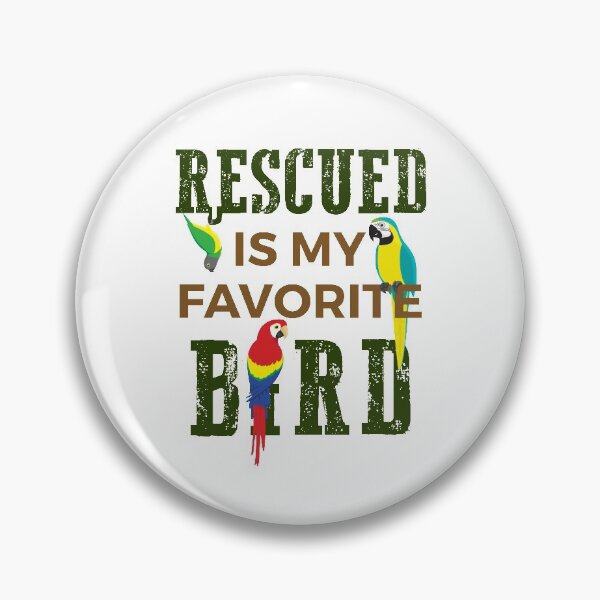 Item preview, Rescued Is My Favorite Bird Parrot designed and sold by jaygo.