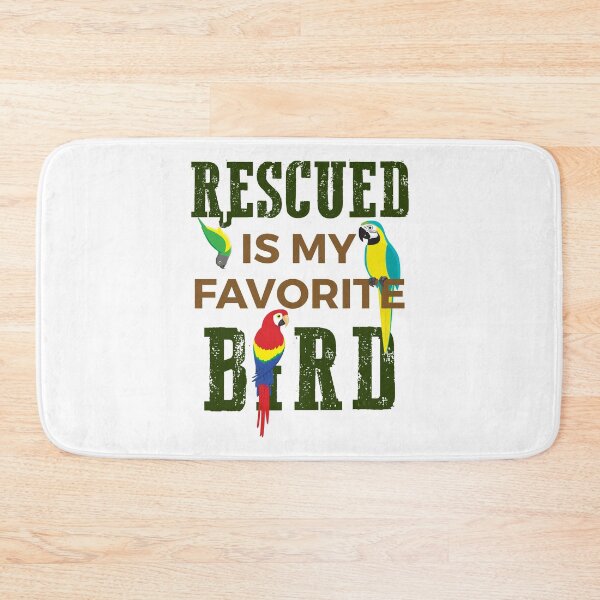 Item preview, Rescued Is My Favorite Bird Parrot designed and sold by jaygo.