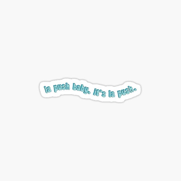 La Push baby, it's La Push. Sticker
