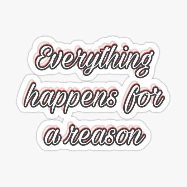 Item preview, everything happens for a reason designed and sold by Savannahb2020.
