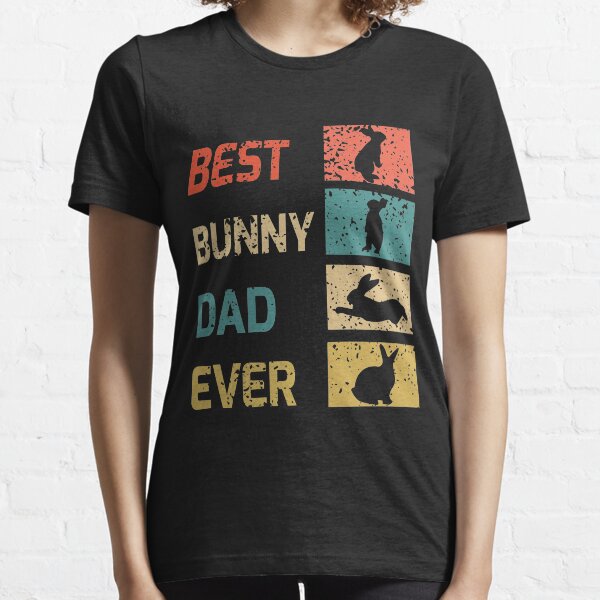 Best Bunny Dad Ever Essential T-Shirt