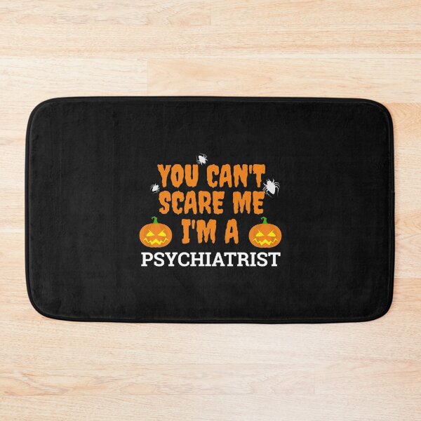Item preview, Can't scare me  I'm a psychiatrist Halloween designed and sold by losttribe.