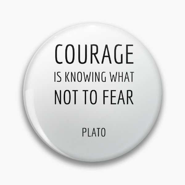Item preview, Greek Philosophy quotes -  Courage is knowing what not to fear - Plato  designed and sold by Inspirationmotivation.