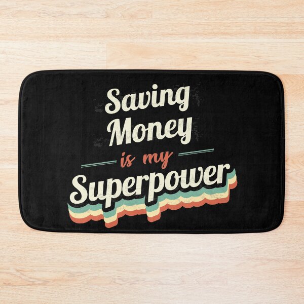 Item preview, Saving Money is my Superpower  designed and sold by Custom365.