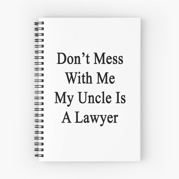 Item preview, Don't Mess With Me My Uncle Is A Lawyer  designed and sold by supernova23.