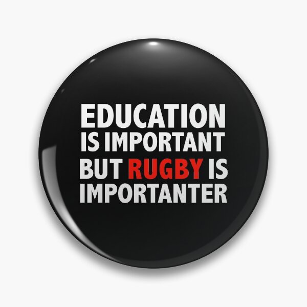 Item preview, Funny Education Is Important But Rugby Is Importanter designed and sold by losttribe.