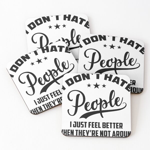 Item preview, i don't hate people i just feel better when thy're not around  designed and sold by hasanmasud.
