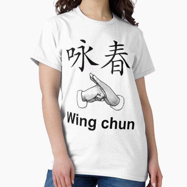 t shirt wing chun - gift - birthday Classic T-Shirt