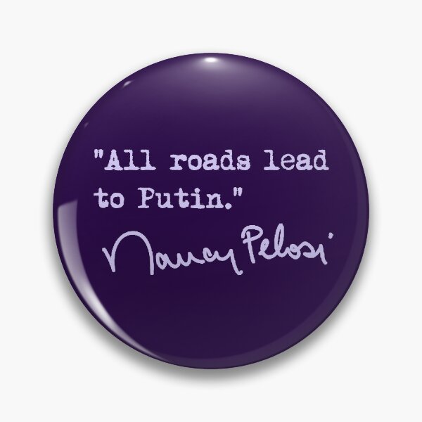 Item preview, All roads lead to Putin - Nancy Pelosi (lavender) designed and sold by Thelittlelord.