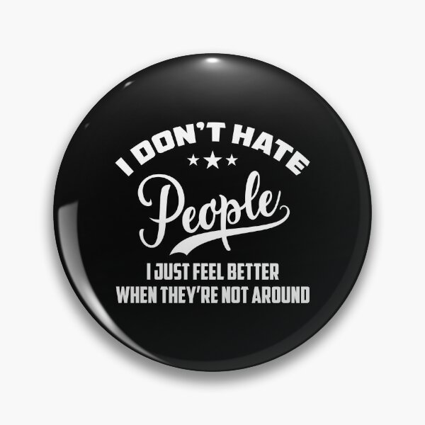 Item preview, i don't hate people i just feel better designed and sold by hasanmasud.