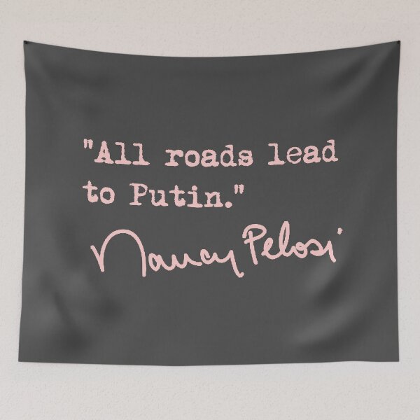Item preview, All roads lead to Putin - Nancy Pelosi (dusty pink) designed and sold by Thelittlelord.