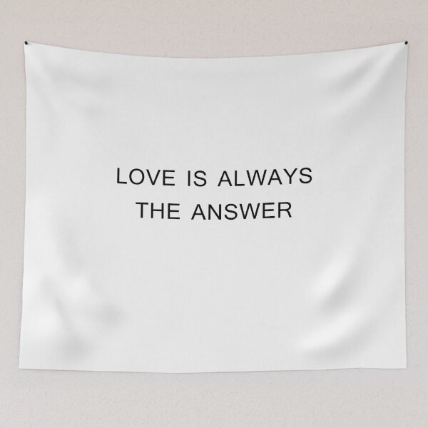 Item preview, Love is always the answer designed and sold by entwistle2.