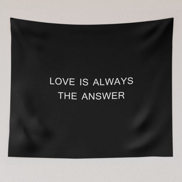 Item preview, Love is always the answer  designed and sold by entwistle2.
