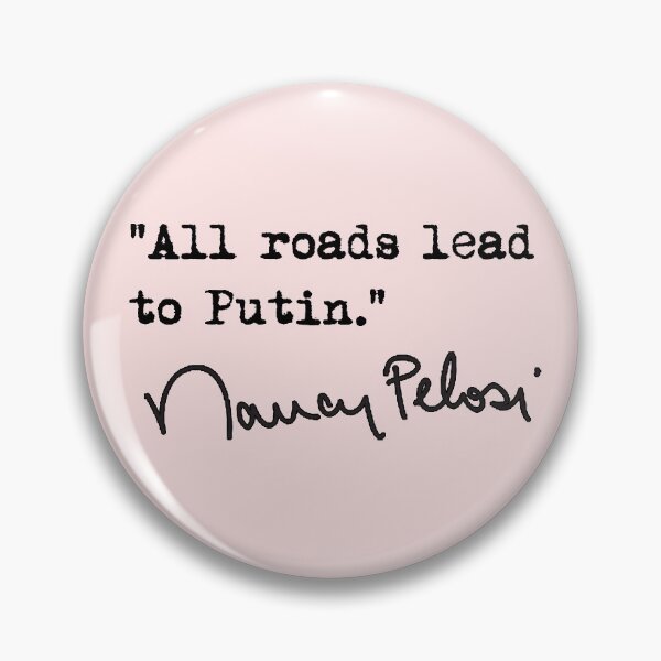 Item preview, All roads lead to Putin - Nancy Pelosi  designed and sold by Thelittlelord.