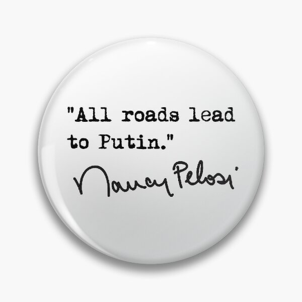 Item preview, All roads lead to Putin - Nancy Pelosi  designed and sold by Thelittlelord.