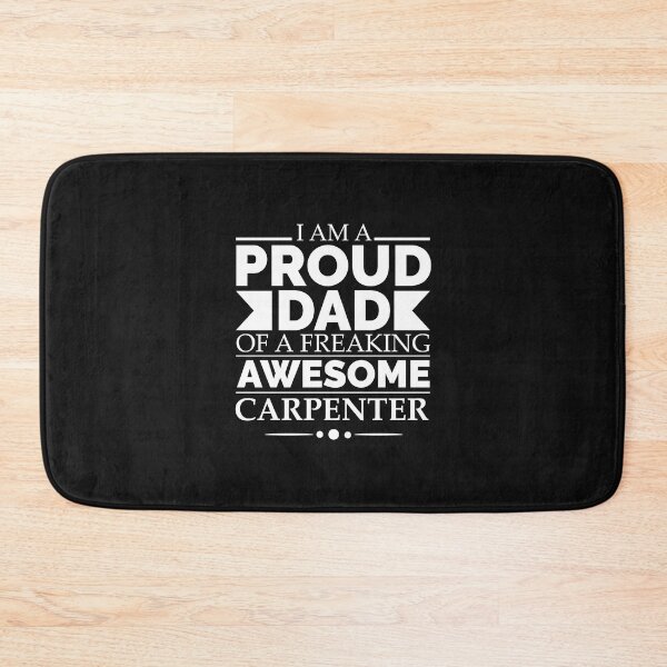 Item preview, Proud Dad of an awesome Carpenter designed and sold by losttribe.