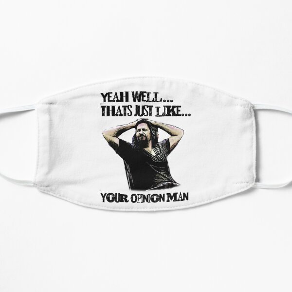 thats just your opinion man Mask
