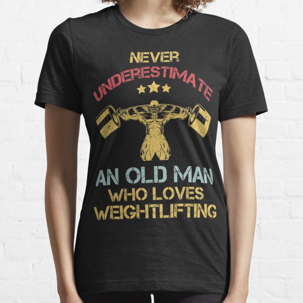 Never Underestimate An Old Man T-Shirts for Sale