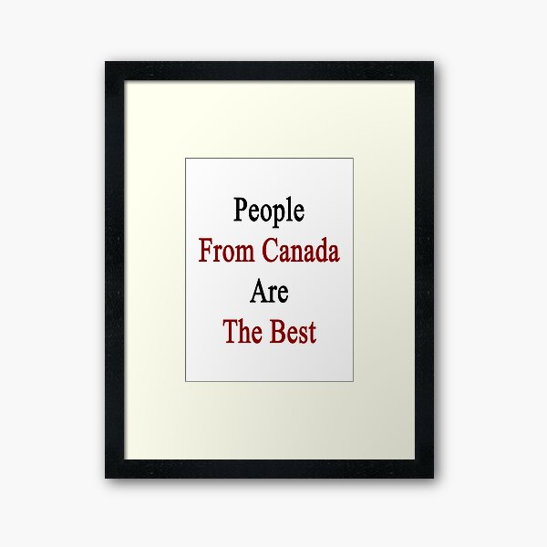 Aperçu de l'œuvre Les gens du Canada sont les meilleurs créée et vendue par supernova23.