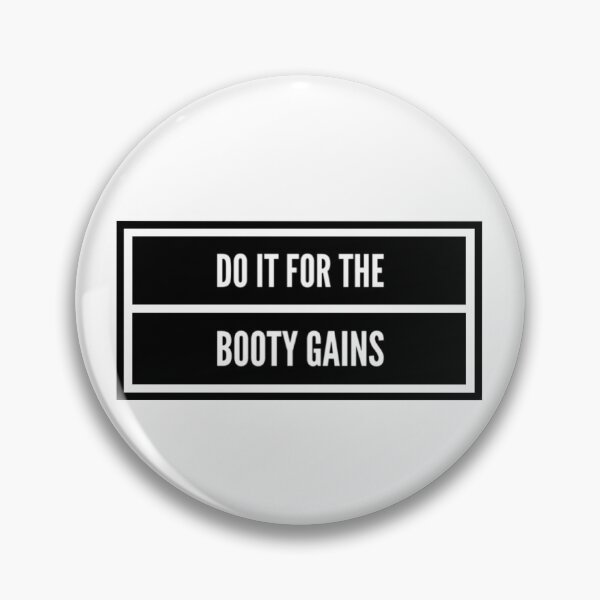 Item preview, Do It For The Booty Gains designed and sold by keriannhill.
