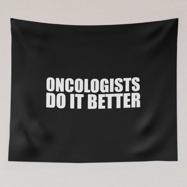 Item preview, Oncologists do it better Medical School Graduation Graduate Doctor designed and sold by losttribe.