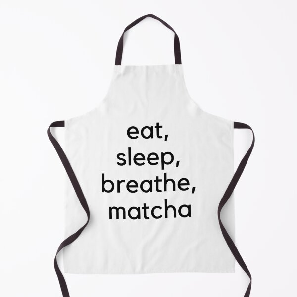 Item preview, Eat, Sleep, Breathe, Matcha (Black) designed and sold by lillianya.