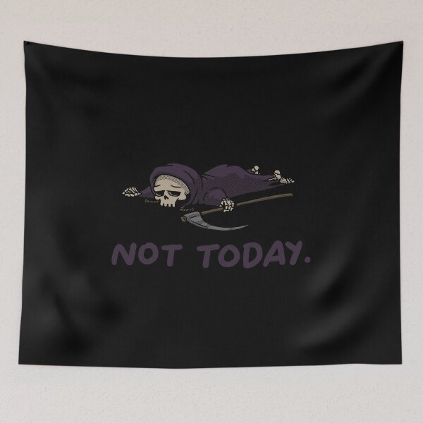 Item preview, Not Today Death Tired Reaper designed and sold by vomaria.