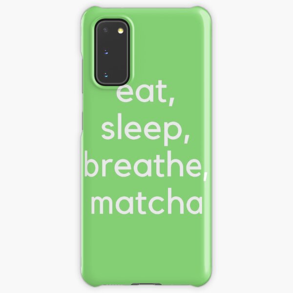 Eat, Sleep, Breathe, Matcha (White) Samsung Galaxy Snap Case