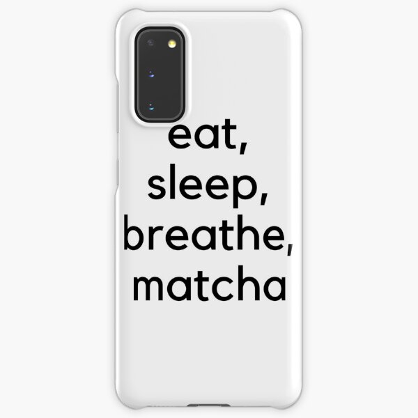 Eat, Sleep, Breathe, Matcha (Black) Samsung Galaxy Snap Case
