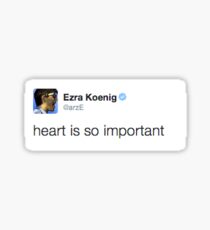 Ezra Koenig tweets about the importance of heart Sticker