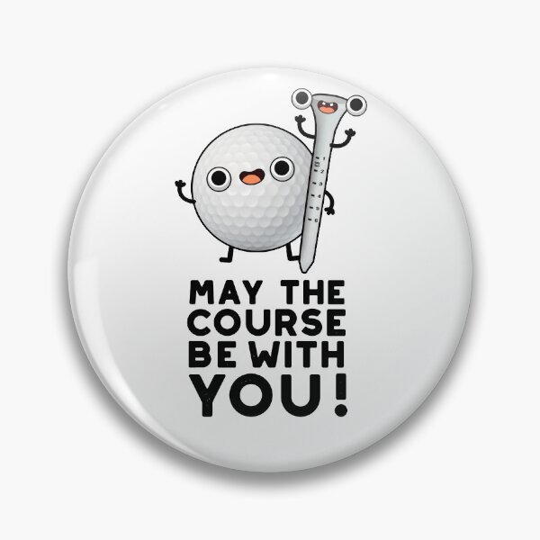 Item preview, May The Course Be With You Funny Golf Puns  designed and sold by punnybone.