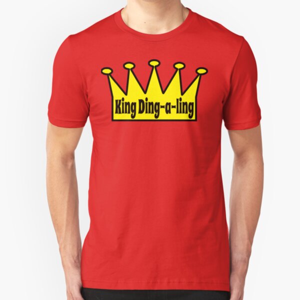 King Ding A Ling Slim Fit T-Shirt